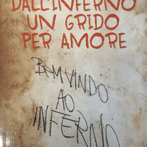 Dall'inferno un grido per amore